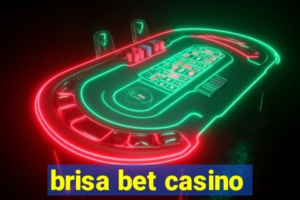 brisa bet casino